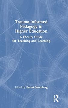 portada Trauma-Informed Pedagogy in Higher Education: A Faculty Guide for Teaching and Learning (en Inglés)