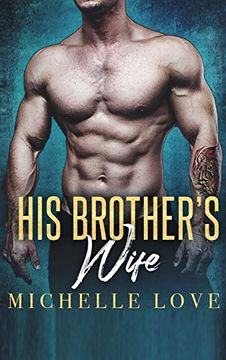 portada His Brother'S Wife: A Billionaire Romance (in English)