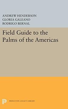 portada Field Guide to the Palms of the Americas (Princeton Legacy Library) (en Inglés)