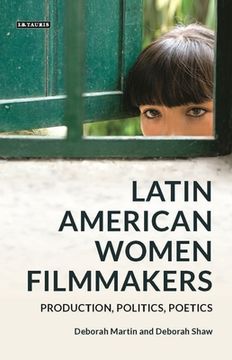 portada Latin American Women Filmmakers: Production, Politics, Poetics