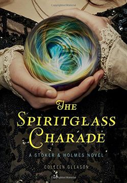 portada The Spiritglass Charade: A Stoker & Holmes Novel (in English)