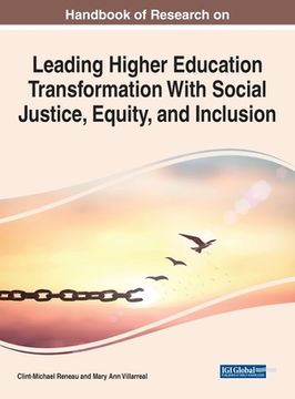 portada Handbook of Research on Leading Higher Education Transformation With Social Justice, Equity, and Inclusion (en Inglés)