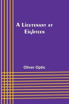 portada A Lieutenant at Eighteen 