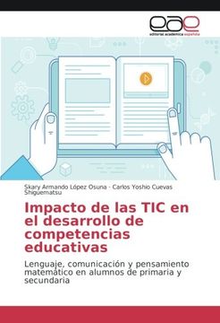 portada Impacto de las TIC en el desarrollo de competencias educativas: Lenguaje, comunicación y pensamiento matemático en alumnos de primaria y secundaria
