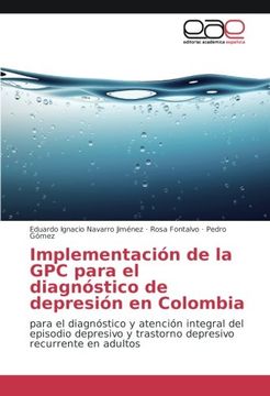 portada Implementación de la GPC para el diagnóstico de depresión en Colombia: para el diagnóstico y atención integral del episodio depresivo y trastorno depresivo recurrente en adultos