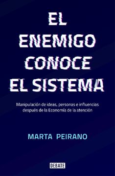 El Enemigo Conoce El Sistema / The Enemy Knows the System (in Spanish)