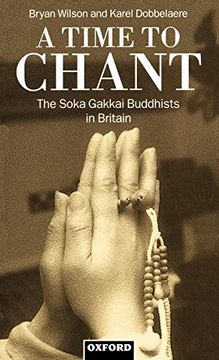 portada A Time to Chant: The Soka Gakkai Buddhists in Britain (in English)