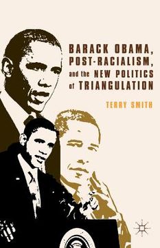 portada Barack Obama, Post-Racialism, and the New Politics of Triangulation (in English)