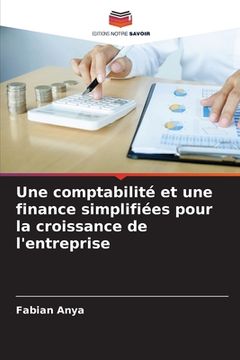 portada Une comptabilité et une finance simplifiées pour la croissance de l'entreprise (en Francés)
