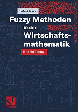 portada Fuzzy Methoden in der Wirtschaftsmathematik: Eine Einführung (en Alemán)
