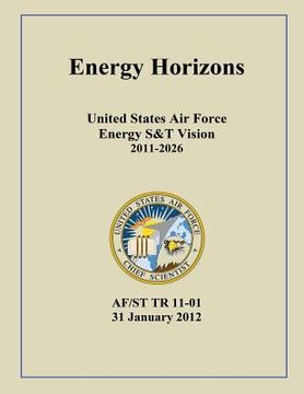 portada Energy Horizons United States Air Force Energy S&T Vision 2011-2026 (en Inglés)