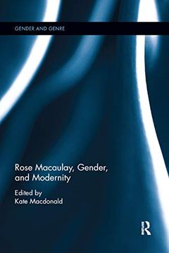 portada Rose Macaulay, Gender, and Modernity (Gender and Genre) (en Inglés)