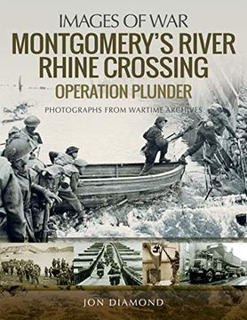 portada Montgomery's Rhine River Crossing: Operation Plunder (en Inglés)