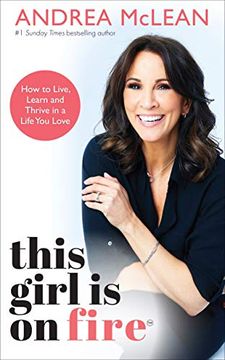 portada This Girl is on Fire: How to Live, Learn and Thrive in a Life you Love