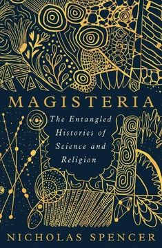portada Magisteria: The Entangled Histories of Science & Religion (in English)