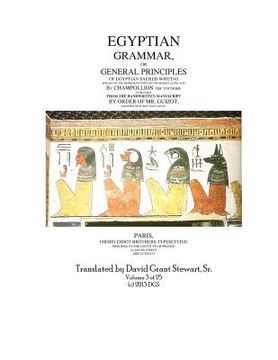portada Egyptian Grammar, or General Principles of Egyptian Sacred Writing: The Foundation of Egyptology translated for the first time into English