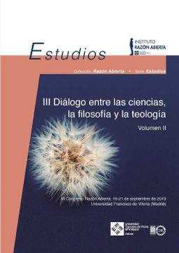 portada Iii Congreso Razón Abierta. Diálogo Entre las Ciencias, la Filosofía y la Teología. Volumen ii: 3 (in Spanish)