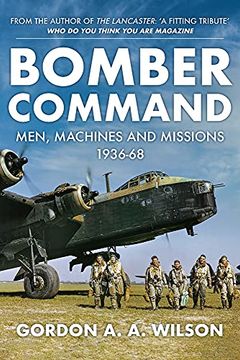 portada Bomber Command: Men, Machines and Missions: 1936-68 (en Inglés)