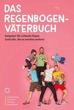 portada Das Regenbogenväterbuch: Ratgeber für Schwule Papas (Und die es Werden Wollen) (en Alemán)