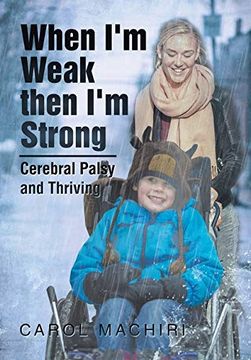 portada When i'm Weak Then i'm Strong: Cerebral Palsy and Thriving (in English)