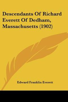 portada descendants of richard everett of dedham, massachusetts (1902) (en Inglés)