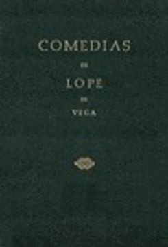 portada Comedias de Lope de Vega. (Parte I, Volumen I). Loas. Los donaires de Matico. Comedia nueva del perseguido. El cerco de Santa Fe. Comedia de Bamba: 1