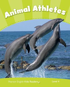 portada Penguin Kids 4 Animal Athletes Reader Clil (Pearson English Kids Readers) - 9781408288382 (en Inglés)