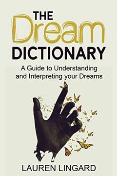 portada The Dream Dictionary: A Guide to Understanding and Interpreting Your Dreams (in English)