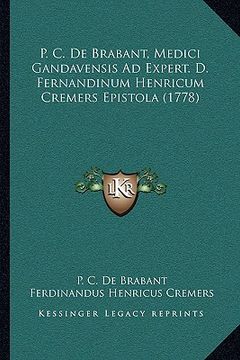 portada P. C. De Brabant, Medici Gandavensis Ad Expert. D. Fernandinum Henricum Cremers Epistola (1778) (in Latin)