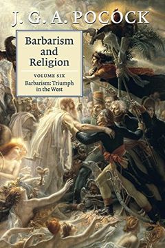 portada Barbarism and Religion: Barbarism: Triumph in the West (en Inglés)