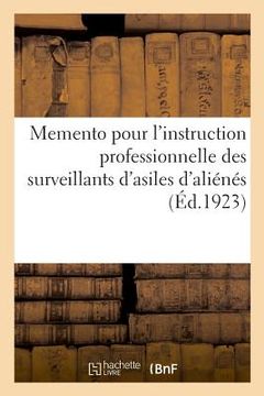 portada Memento Pour l'Instruction Professionnelle Des Surveillants d'Asiles d'Aliénés (en Francés)