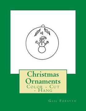 portada Christmas Ornaments: Color - Cut - Hang (en Inglés)