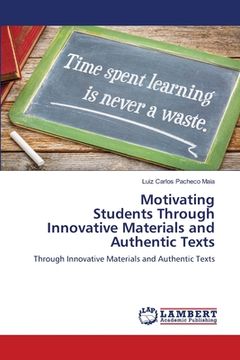 portada Motivating Students Through Innovative Materials and Authentic Texts (in English)