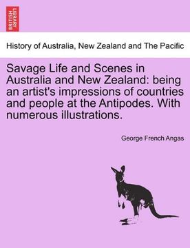 portada savage life and scenes in australia and new zealand: being an artist's impressions of countries and people at the antipodes. with numerous illustratio (en Inglés)
