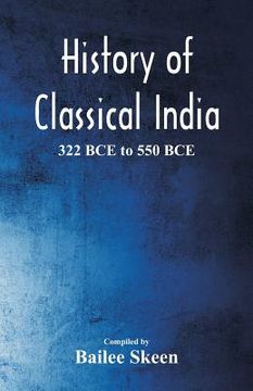 portada History of Classical India - 322 bce to 550 bce (en Inglés)