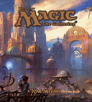 portada The art of Magic: The Gathering - Kaladesh (en Inglés)
