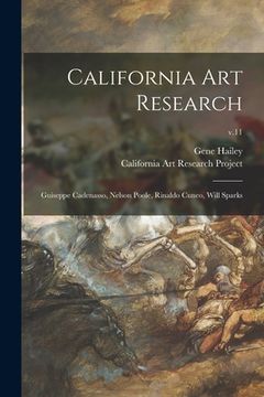 portada California Art Research: Guiseppe Cadenasso, Nelson Poole, Rinaldo Cuneo, Will Sparks; v.11 (en Inglés)