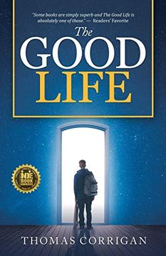 portada The Good Life: Next Generation Indie Book Awards Finalist 