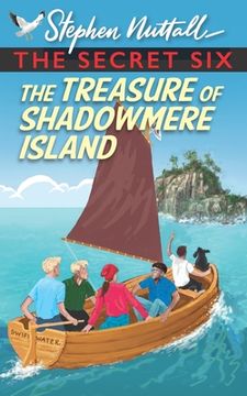 portada The Secret Six - The Treasure of Shadowmere Island (en Inglés)