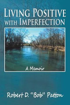 portada Living Positive with Imperfection: A Memoir (en Inglés)
