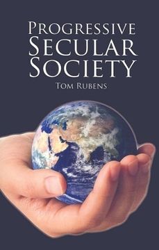 portada Progressive Secular Society: And Other Essays Relevant to Secularism (Societas) (in English)