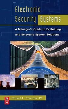 portada Electronic Security Systems: A Manager's Guide to Evaluating and Selecting System Solutions (en Inglés)