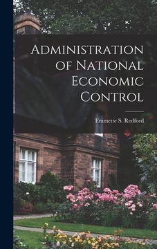 portada Administration of National Economic Control (en Inglés)