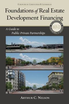 portada Foundations of Real Estate Development Financing: A Guide to Public-Private Partnerships (en Inglés)