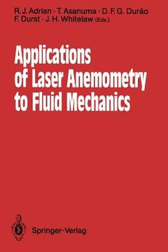 portada applications of laser anemometry to fluid mechanics: 4th international symposium lisbon, portugal, 11 14 july 1988 (en Inglés)