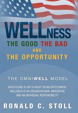 portada wellness the good the bad and the opportunity: the good the bad and the opportunity (in English)