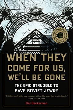 portada When They Come for us, We'll be Gone: The Epic Struggle to Save Soviet Jewry (en Inglés)