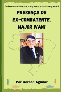 portada Presença de Ex-Combatente. Major Ivan! (in Portuguese)