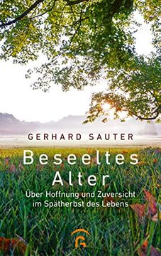 portada Beseeltes Alter: Über Hoffnung und Zuversicht im Spätherbst des Lebens (en Alemán)