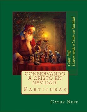 portada Conservando a Cristo en Navidad: Partituras (in Spanish)